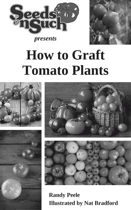 "Grafting Tomatoes" Instruction Guide
